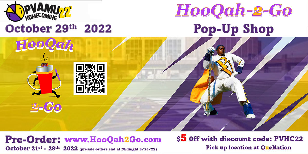 PVAMU Homecoming 22 - Hooqah-2-Go PopUp Shop